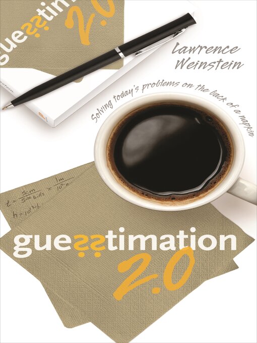 Title details for Guesstimation 2.0 by Lawrence Weinstein - Available
